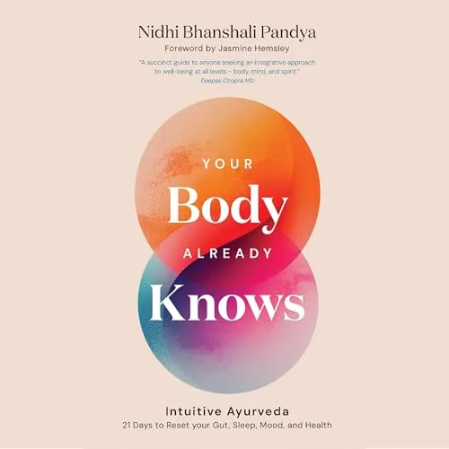 Your Body Already Knows By Nidhi Bhanshali Pandya